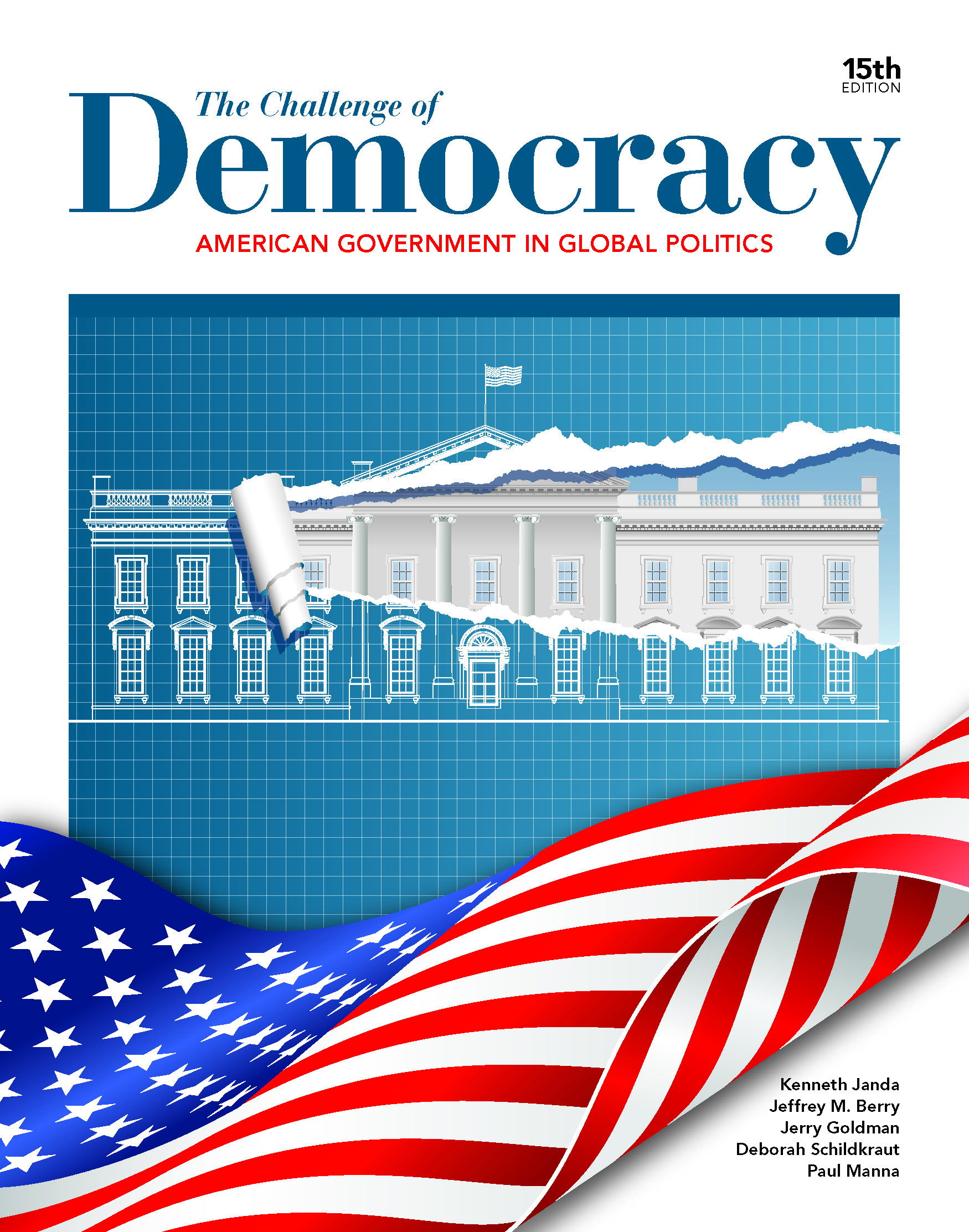 The Challenge of Democracy: American Government in Global Politics, 15th Student Edition cover